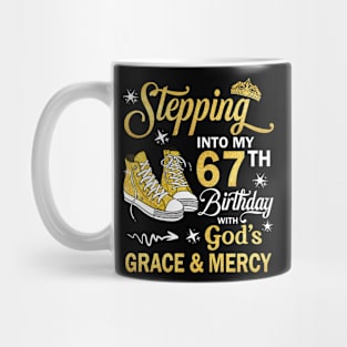 Stepping Into My 67th Birthday With God's Grace & Mercy Bday Mug